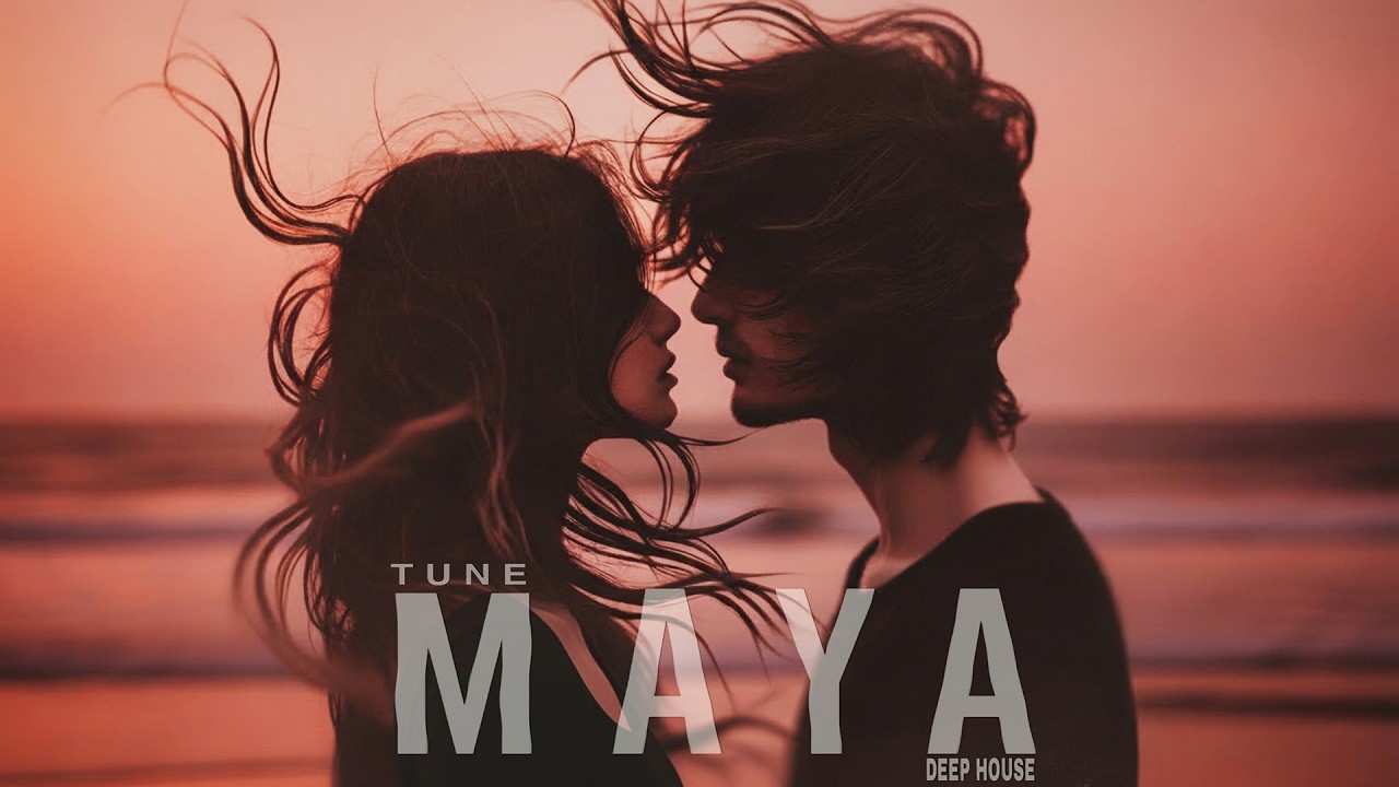 I don't want the world without you | Deep House Mix | Maya Tune
