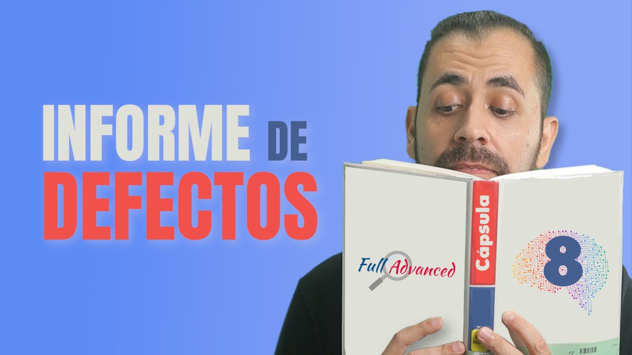 💊 &iquest;C&oacute;mo escribir un Informe de Defectos? | ISTQB