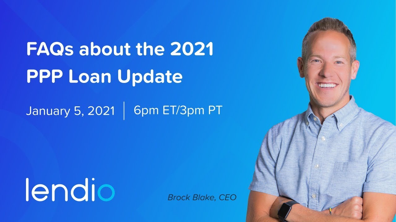 FAQs about the 2021 PPP Loan Update | Lendio