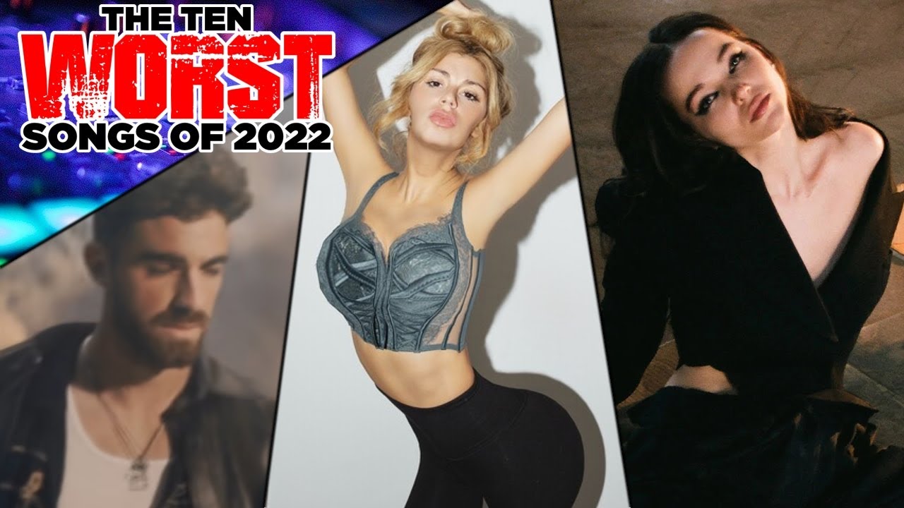 The Ten Worst Songs of 2022