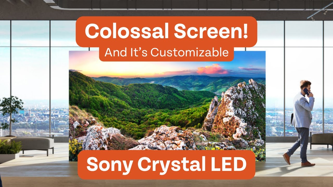 Sony Crystal LED TVs: Theater-Level WOW Factor for Any Space