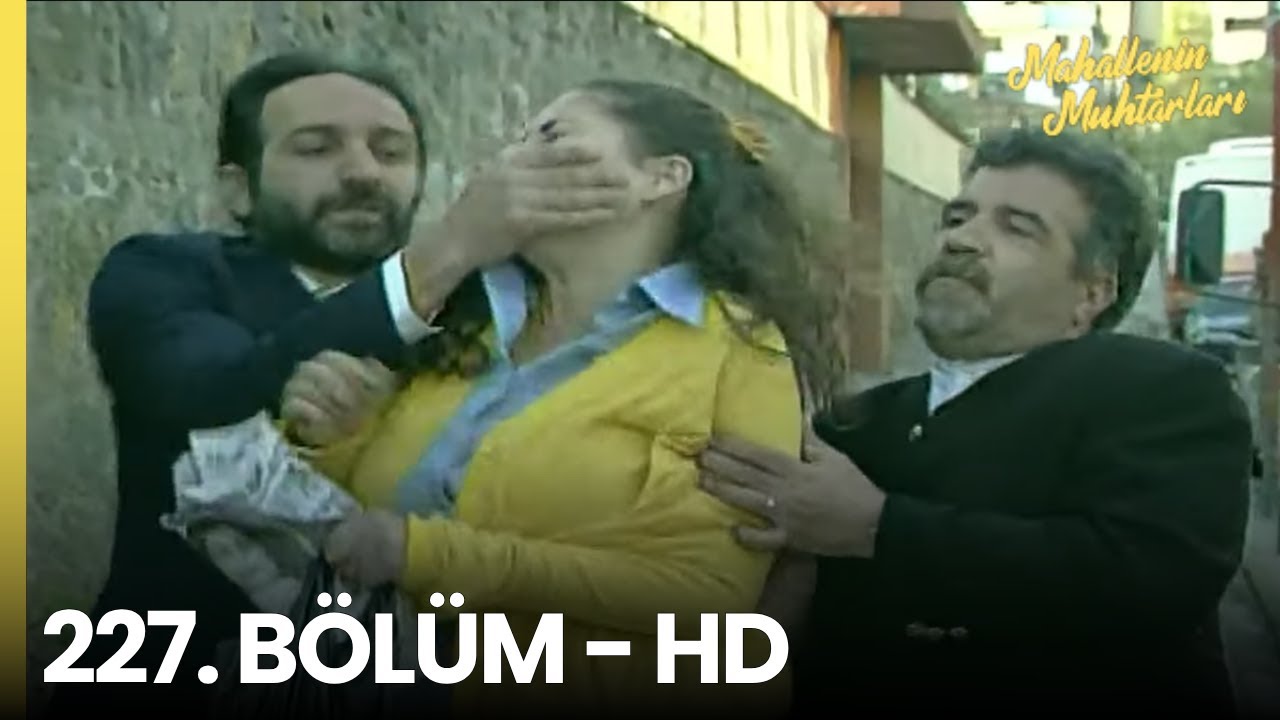 Mahallenin Muhtarları 227. Bölüm - HD