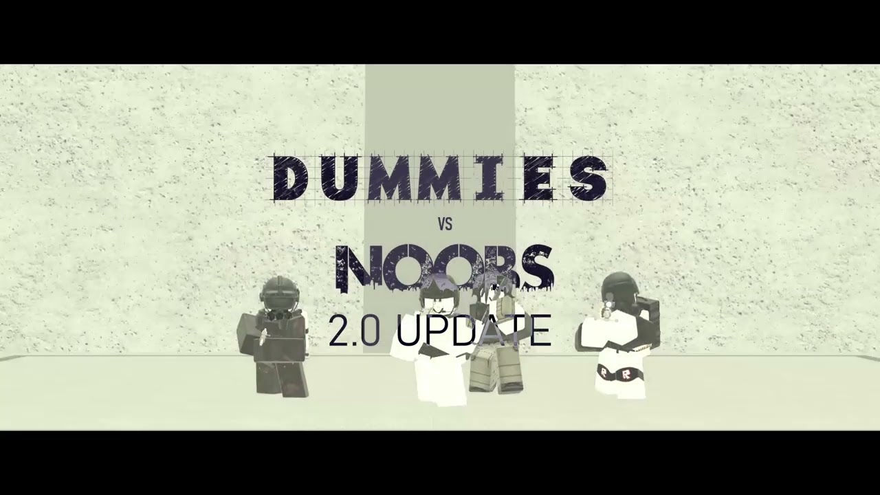 Dummies vs Noobs | UPDATE 2.0 CINEMATIC TRAILER