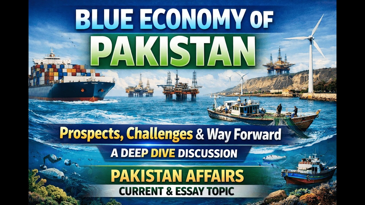 Blue Economy of Pakistan | Prospects, Challenges & Way Forward | Deep-Dive for  Exams