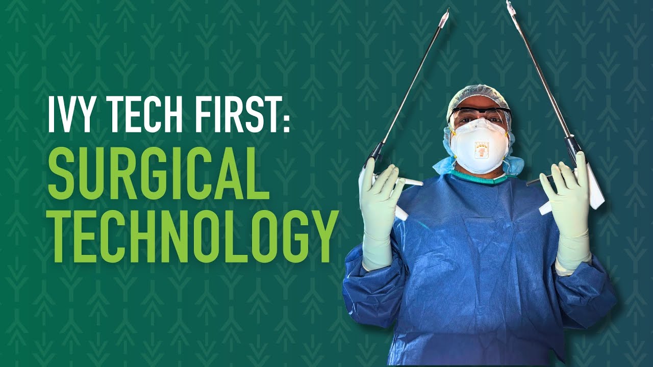 Surgical Technology  | Ivy Tech First