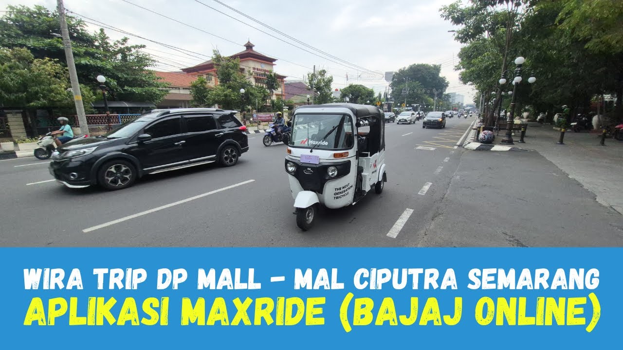 Jalan - Jalan ke Mall Citraland Semarang dari DP Mall dengan Maxride Bajaj Online Hanya 10 Ribu