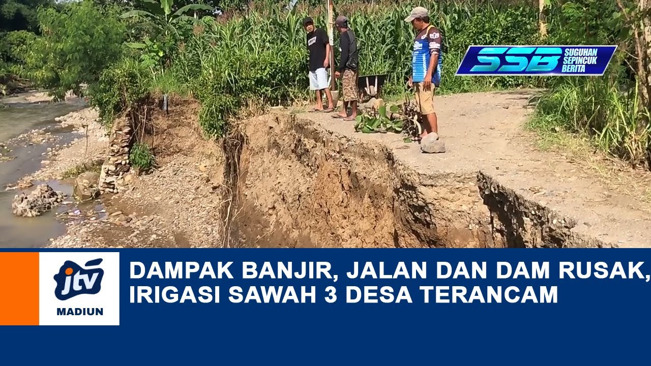 PONOROGO - Dampak Banjir, Jalan Dan DAM Rusak,Irigasi Sawah 3 Desa Terancam