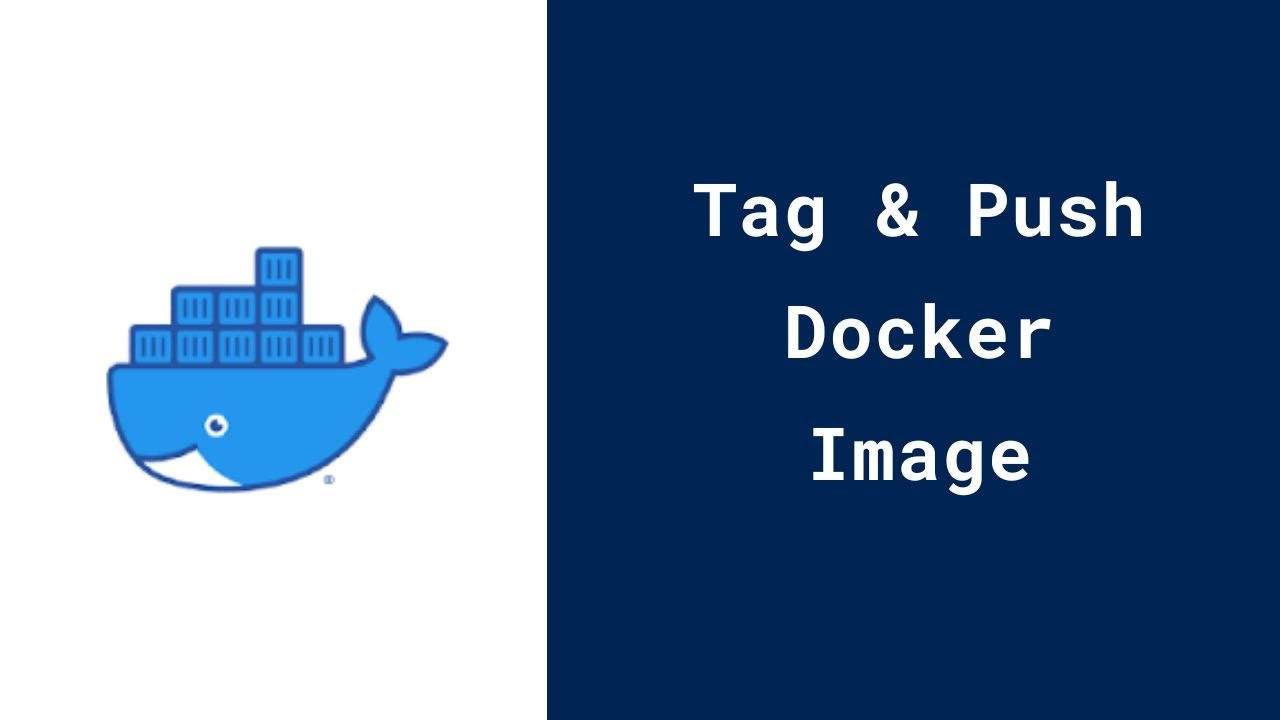 How to Tag and Push Docker Image to Docker Hub
