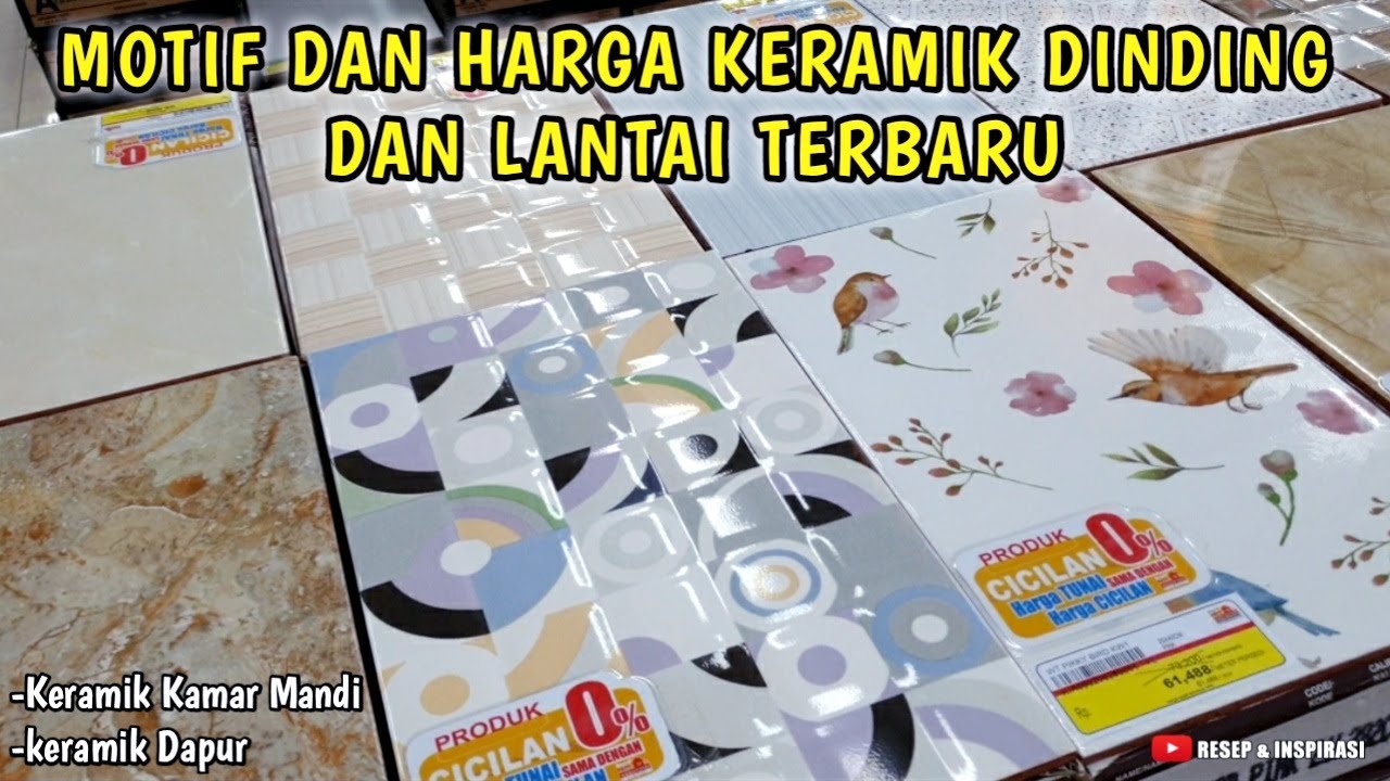 MOTIF DAN HARGA KERAMIK DINDING DAN LANTAI TERBARU