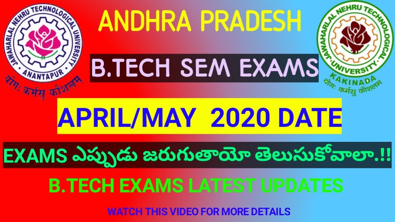 AP B.TECH APRIL/MAY 2020 EXAMS DATE JNTUK, JNTUA|| AP JNTUK JNTUA B.TECH EXAMS LATEST UPDATES 2020.