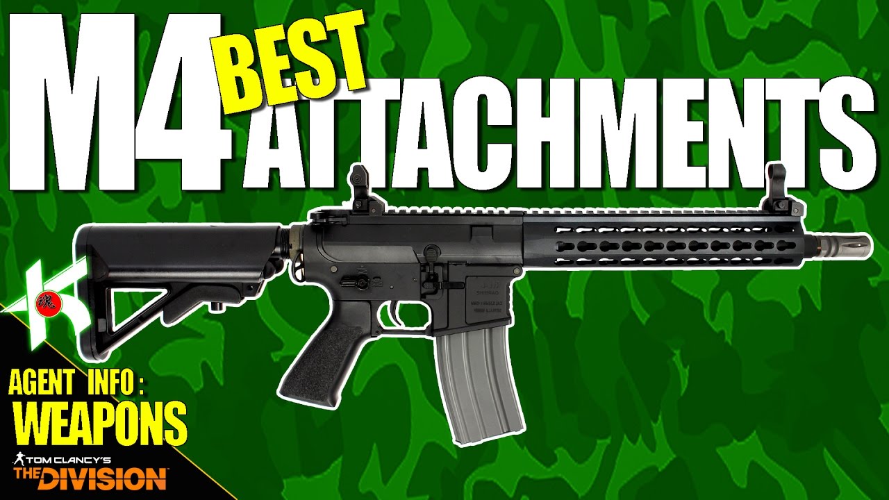 The Division | BEST M4 ATTACHMENTS [AGENT INFO]
