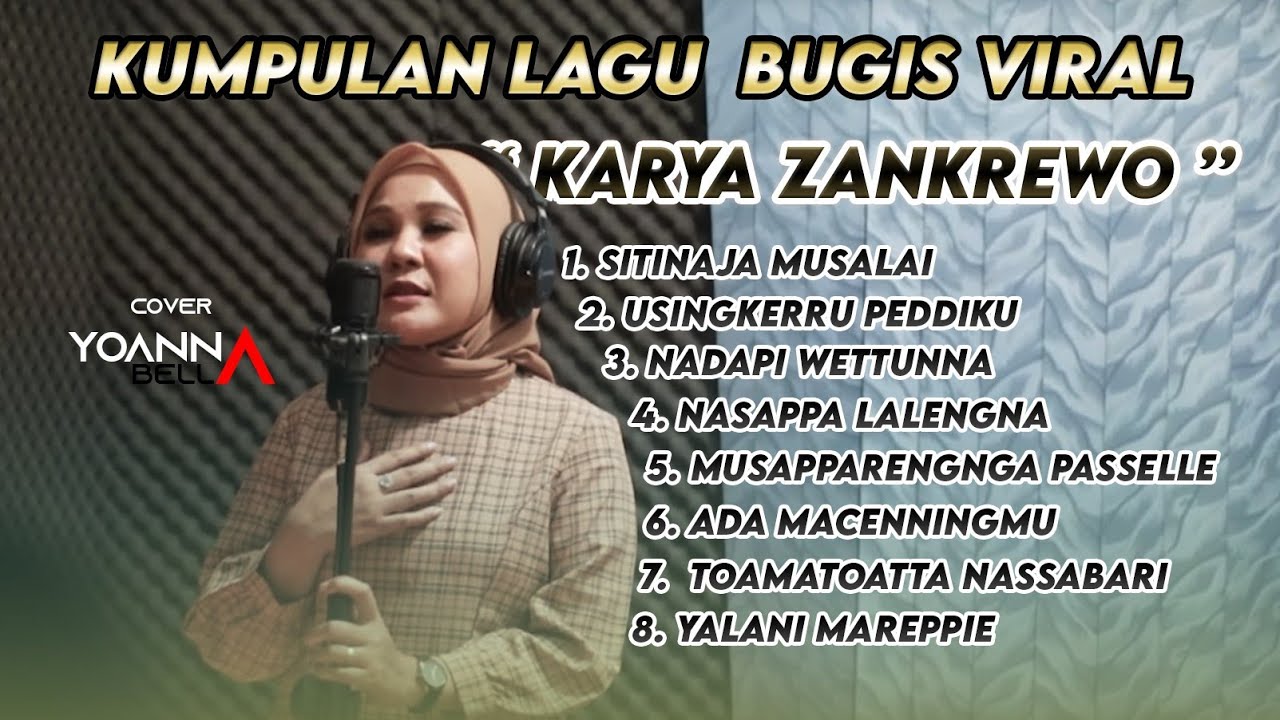 KUMPULAN LAGU BUGIS VIRAL KARYA ZANKREWO ~ VOC.YOANNA BELLA (COVER VERSION)