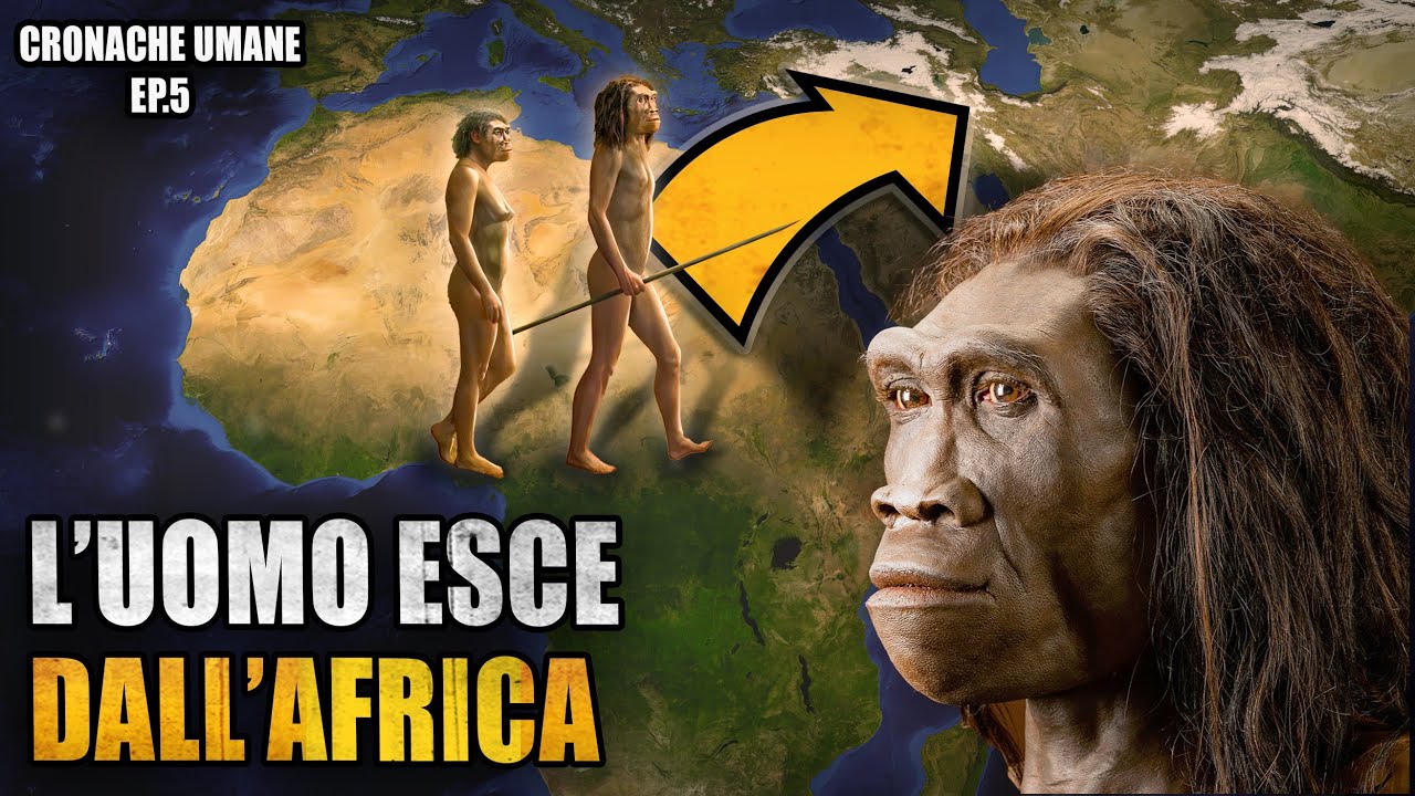 Quando l'Uomo Usc&igrave; dall'Africa | Cronache Umane Ep.5