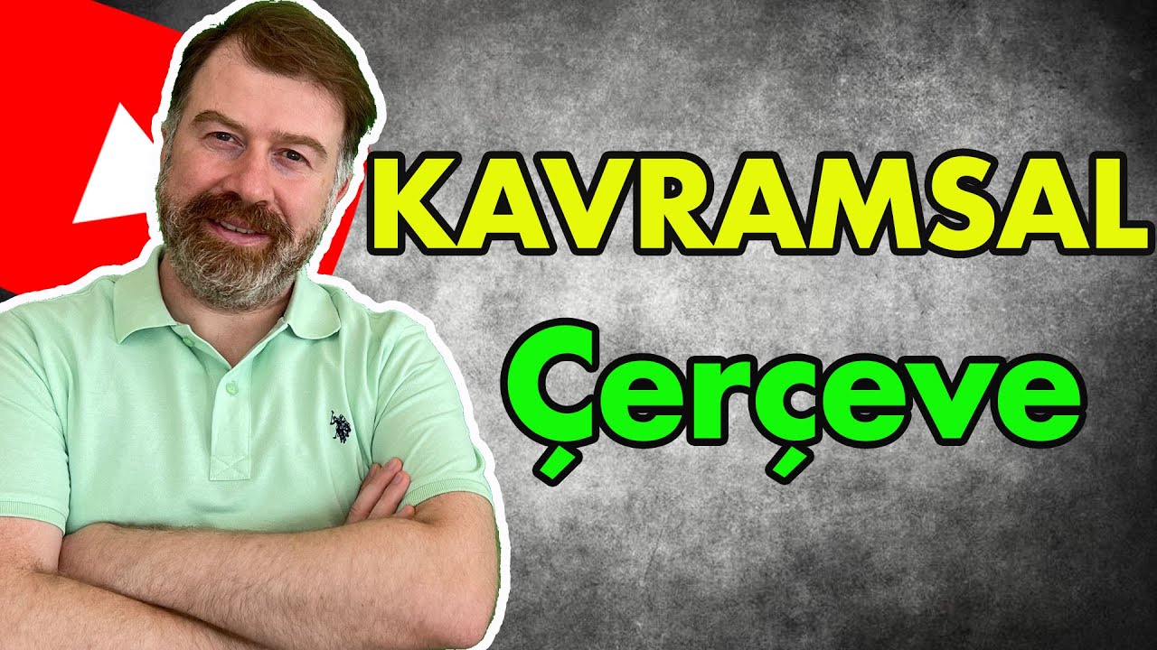 Kavramsal çerçeve nedir? nasıl yazılır?
