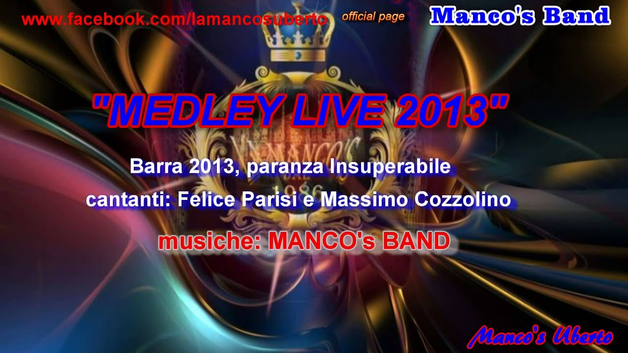 Manco's band - MEDLEY LIVE INSUPERABILE Barra 2013. Con Parisi e Cozzolino - Gigli di Barra