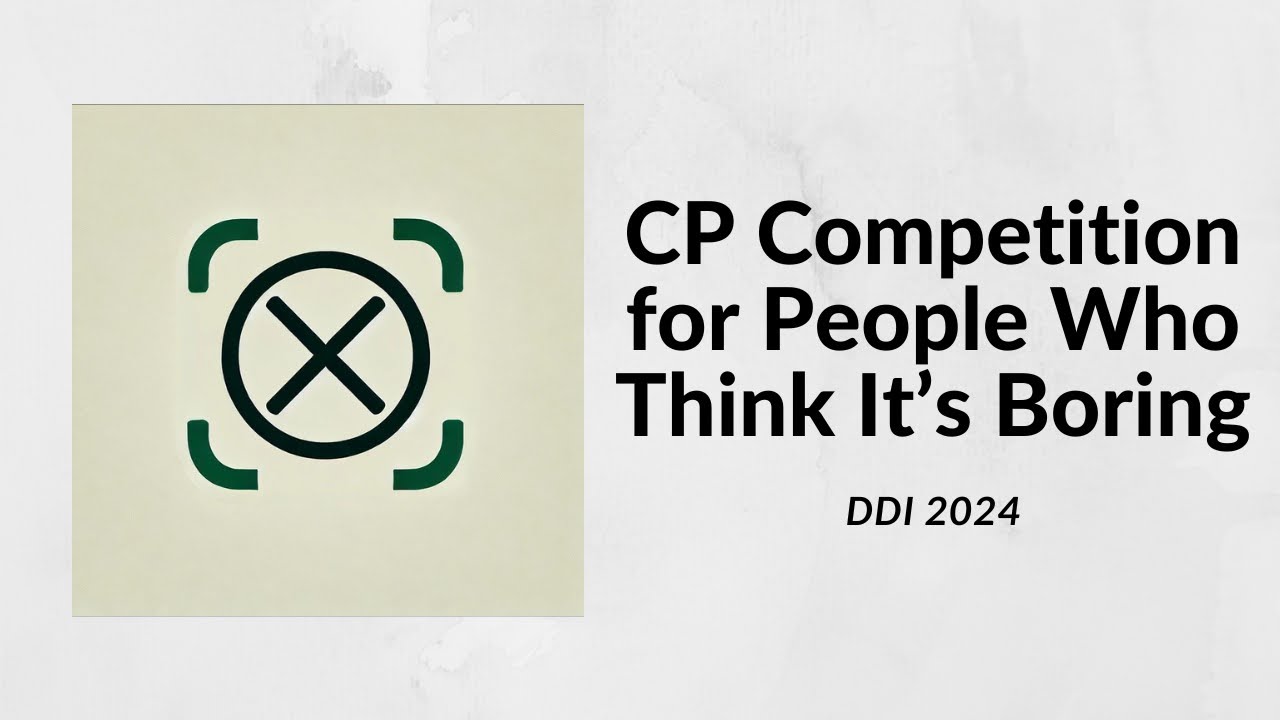 DDI 2024 - CP Competition for People who Think CP Competition is Boring - Malsin