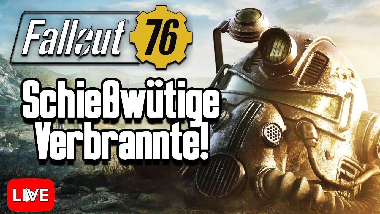 Fallout 76: Schie&szlig;w&uuml;tige Verbrannte! [FO76 Gameplay Deutsch #02]