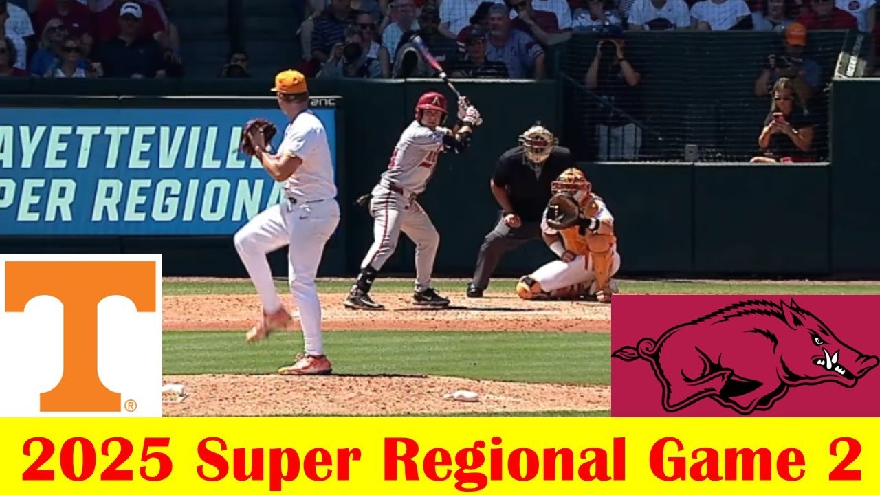 #14 Tennessee vs #3 Arkansas Baseball Highlights, 2025 NCAA Super Regional Game 2