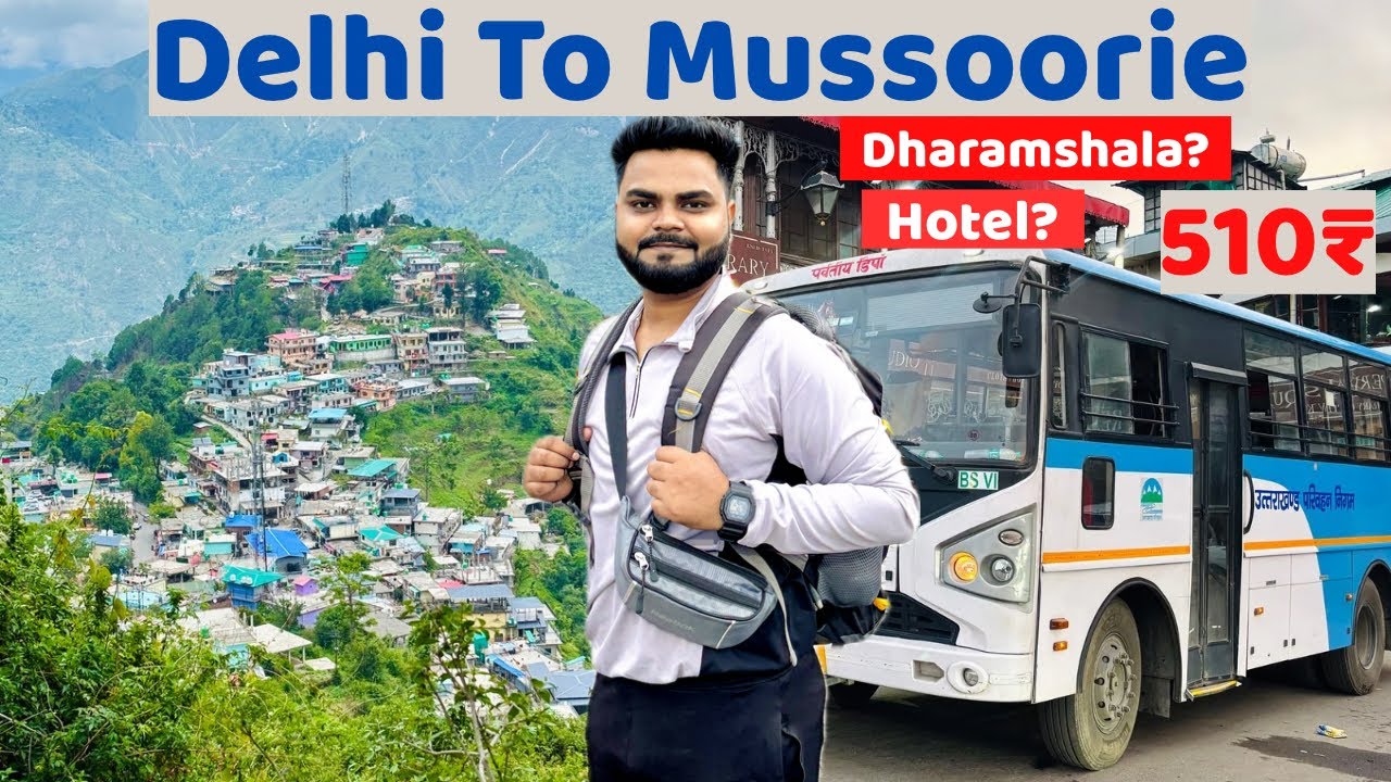 Delhi To Mussoorie | By Bus | Budget Hotel And Dharamshala | Complete Information