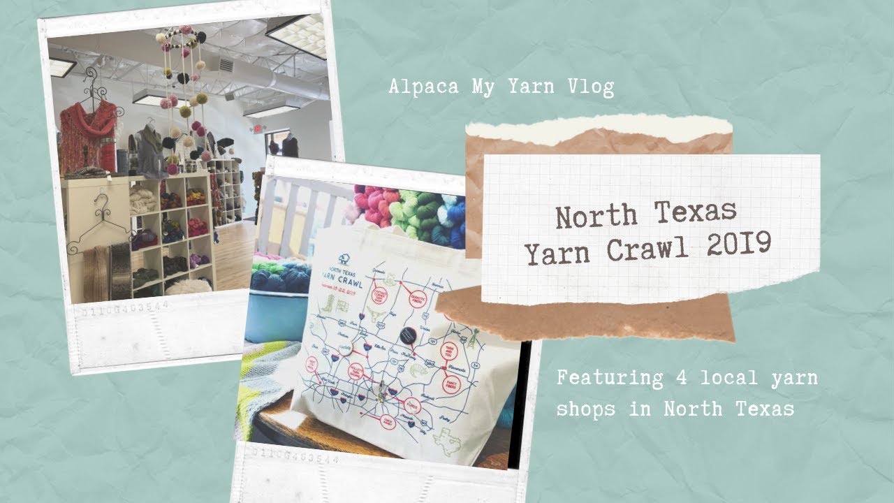 North Texas Yarn Crawl 2019 - Day 1 knitting vlog