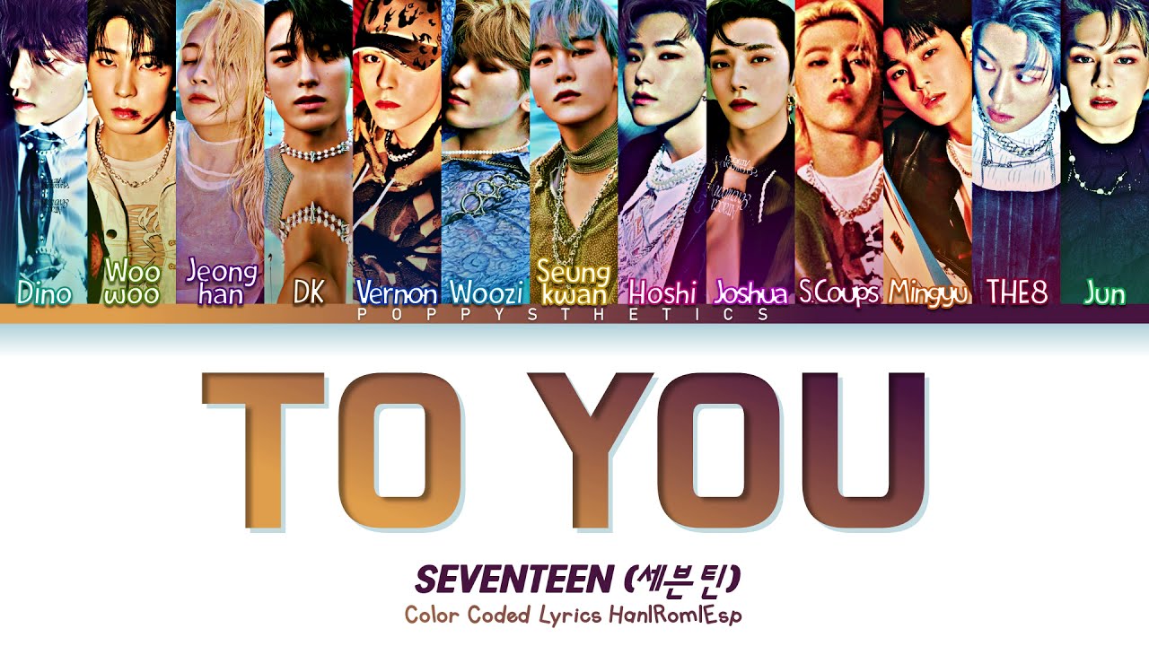 SEVENTEEN (세븐틴) - To you (소용돌이) (Traducción + Color Coded Lyrics Esp/Han/Rom)