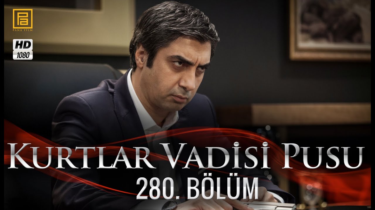 Kurtlar Vadisi Pusu 280. Bölüm