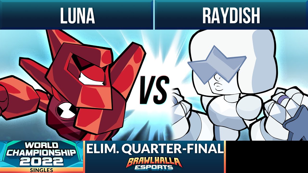 Luna vs Raydish - Elimination Quarter-Final - Brawlhalla World Championship 2022 - 1v1