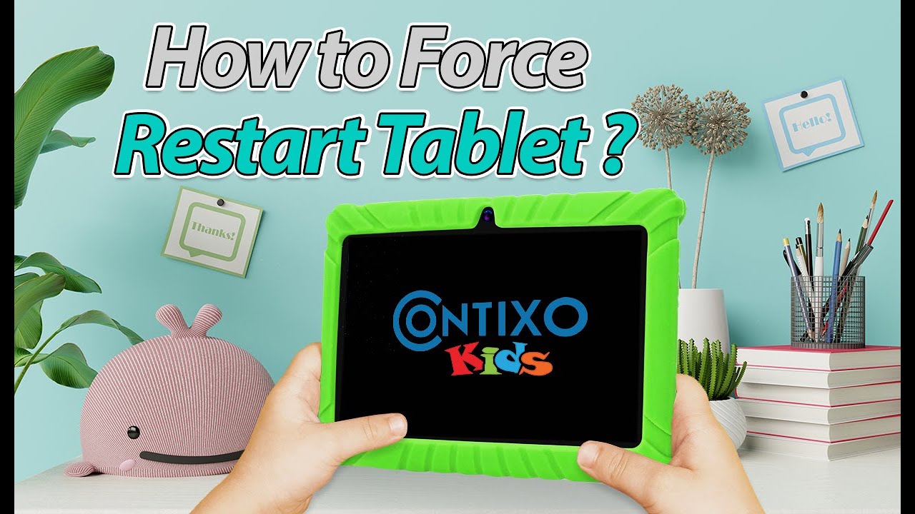Contixo V8 & V9 Kids Tablet -How To Force Tablet Restart & Reboot