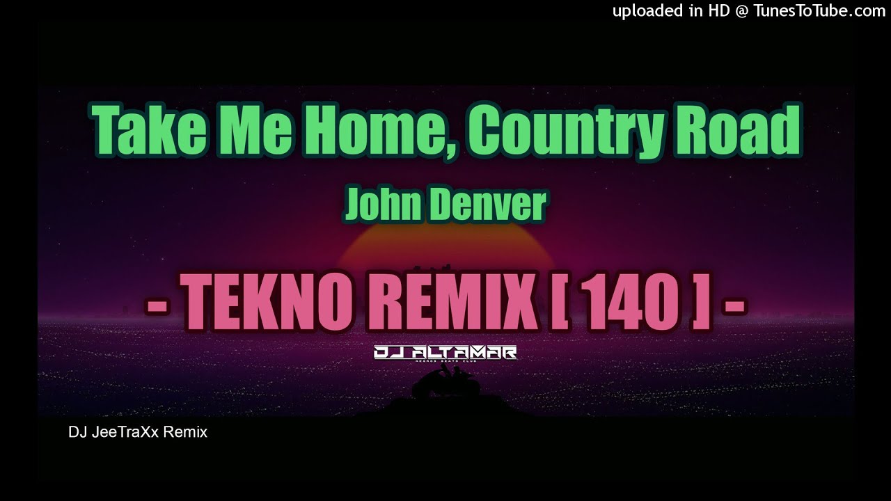 John Denver - Take Me Home, Country Roads [ DJ Altamar Tekno Remix ] NBC