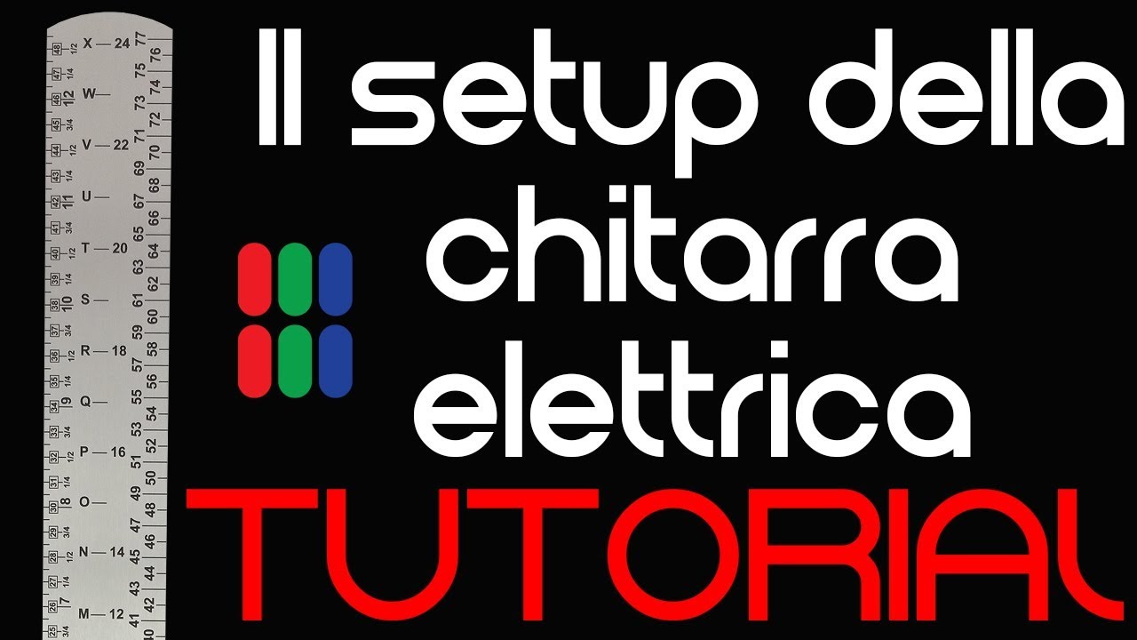 Il setup della chitarra elettrica - TUTORIAL