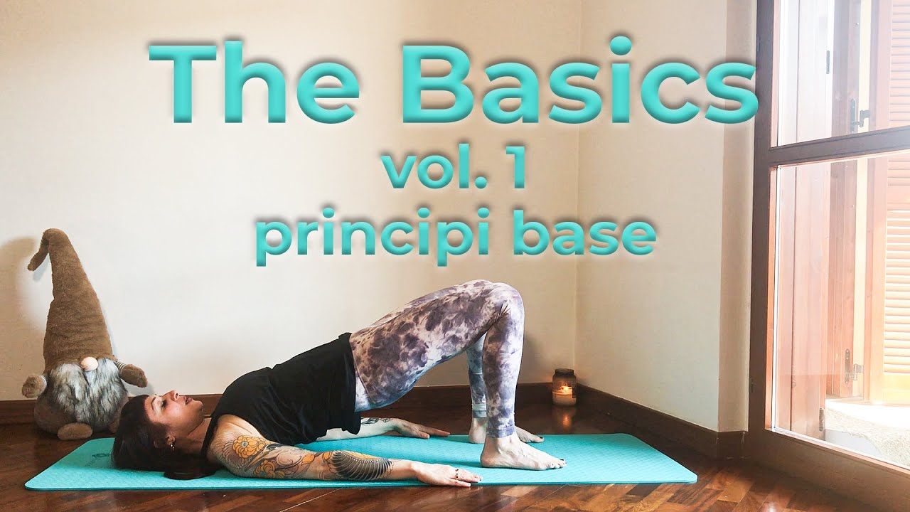 Pilates | Le Basi vol. 1- principi base | Pilates per principianti | Allineamento - Forza -Controllo