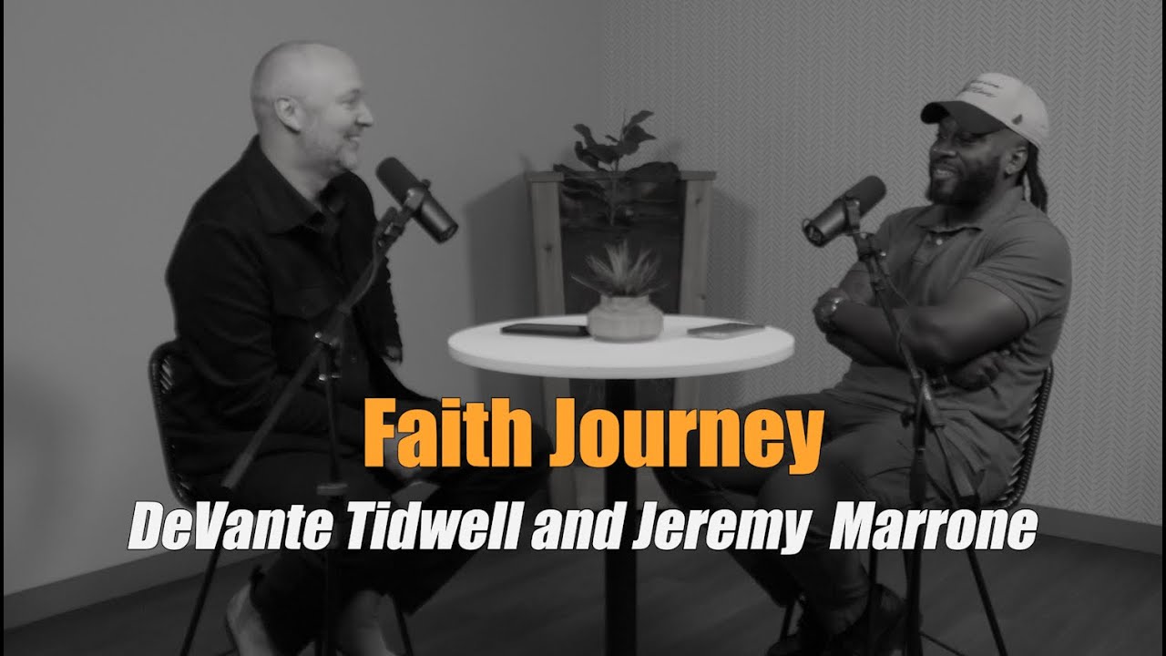 Faith Journey | DeVante Tidwell