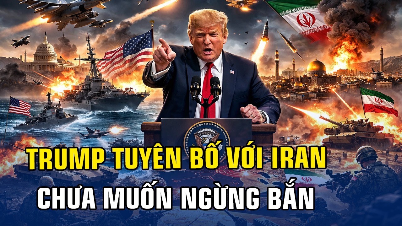TIN TỨC NÓNG: TRUMP TUYÊN BỐ CHƯA MUỐN NGỪNG BẮN VỚI IRAN !!