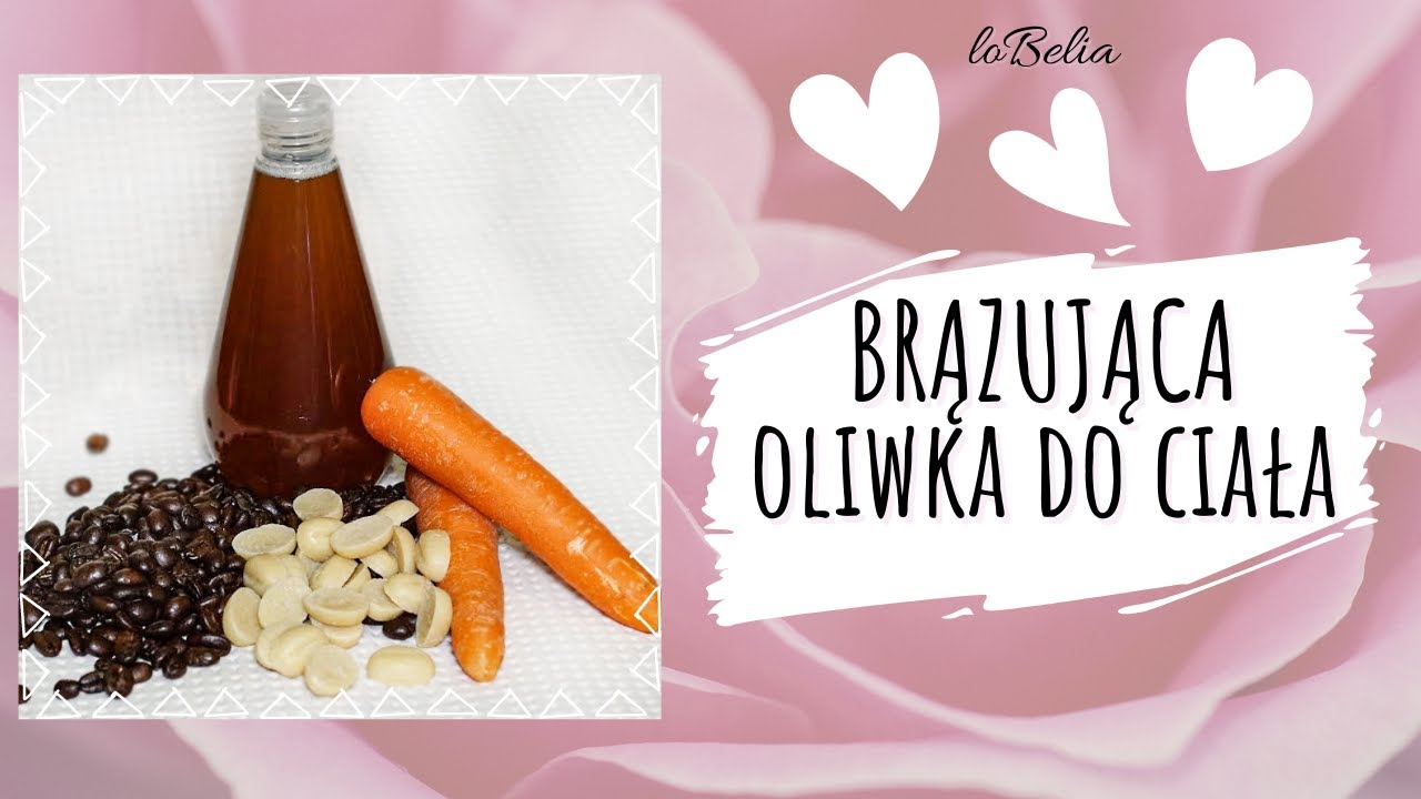 Naturalne PRZYCIEMNIANIE SKÓRY. Przepis na brązującą oliwkę do ciała / olejek do opalania / loBelia