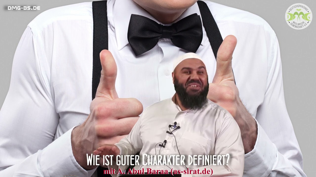 Ahmad Abul Baraa - GUTER CHARAKTER   DEFINITION IM ISLAM