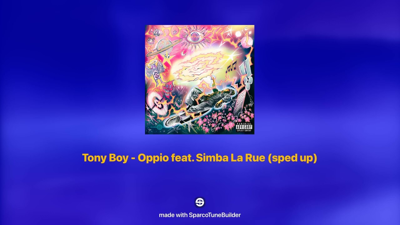 Tony Boy - Oppio feat. Simba La Rue 𝘀𝗽𝗲𝗱 𝘂𝗽