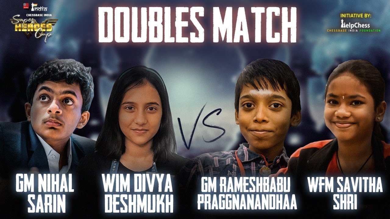 Nihal Sarin + Divya Deshmukh vs Pragg + Savitha Shri | Doubles Match | Super Heroes Cup