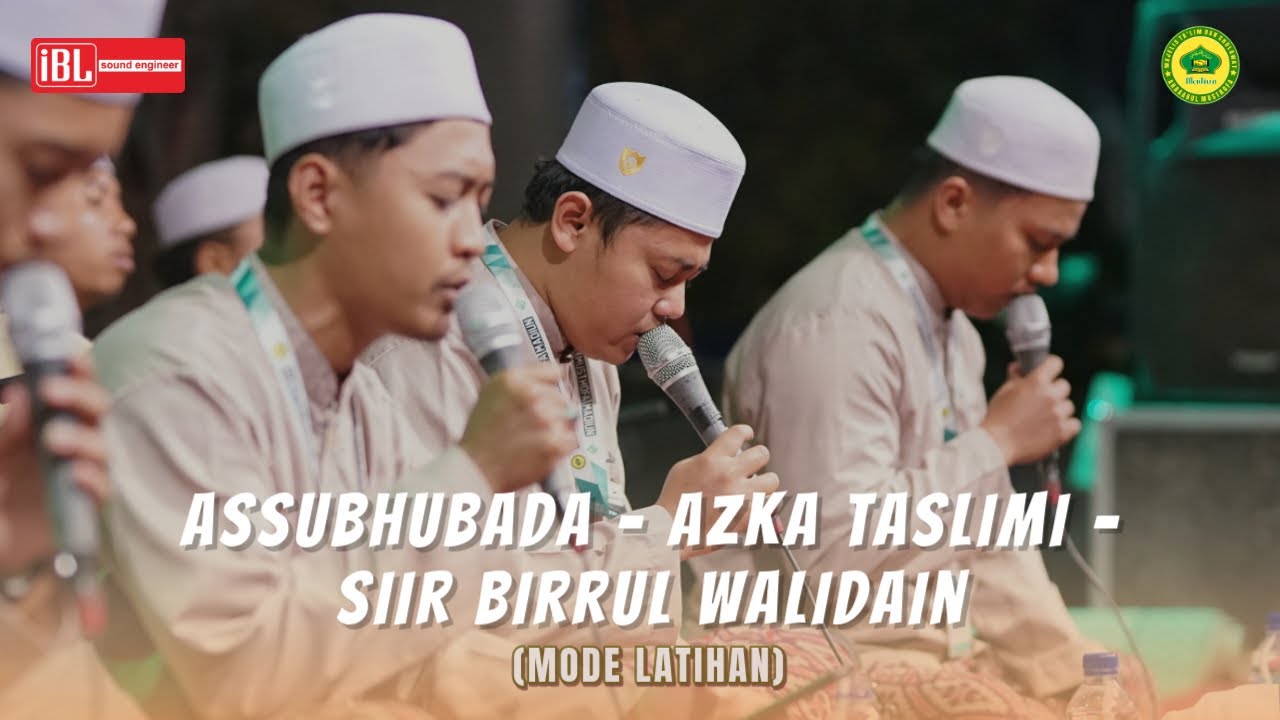 ASSUBHUBADA - AZKA TASLIMI - SIIR BIRRUL WALIDAIN  |  Hadrah Ahbaabul Musthofa Madiun