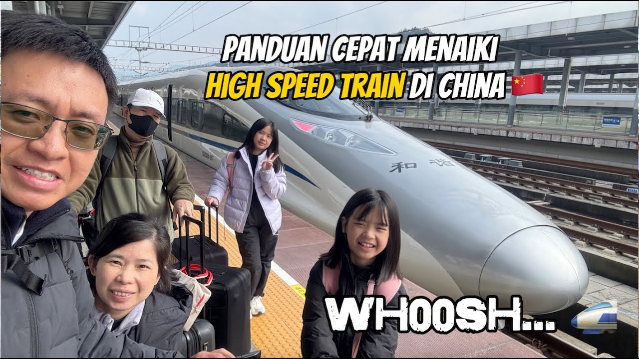 Panduan Cepat Cara Menaiki Kereta Cepat Alias Whoosh di China 🇨🇳