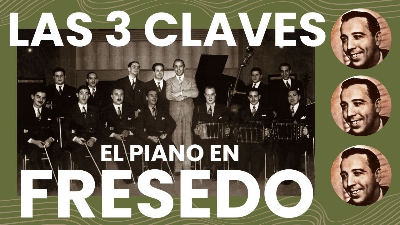 Las 3 claves: El piano en Fresedo