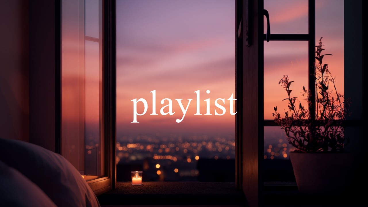🌅노을 질 때 혼자 듣기 좋은 잔잔한 감성 플레이리스트 🎶Sunset Vibes Playlist