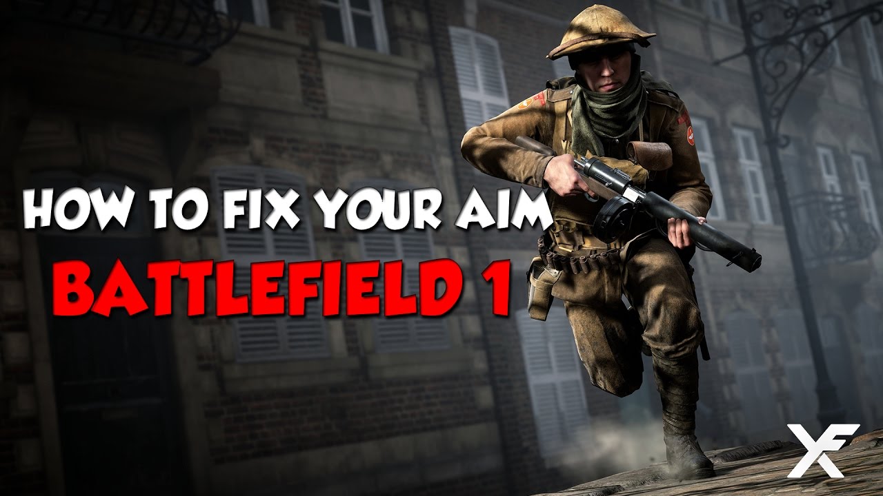Battlefield 1 Aim Guide - How to fix and customize your aim