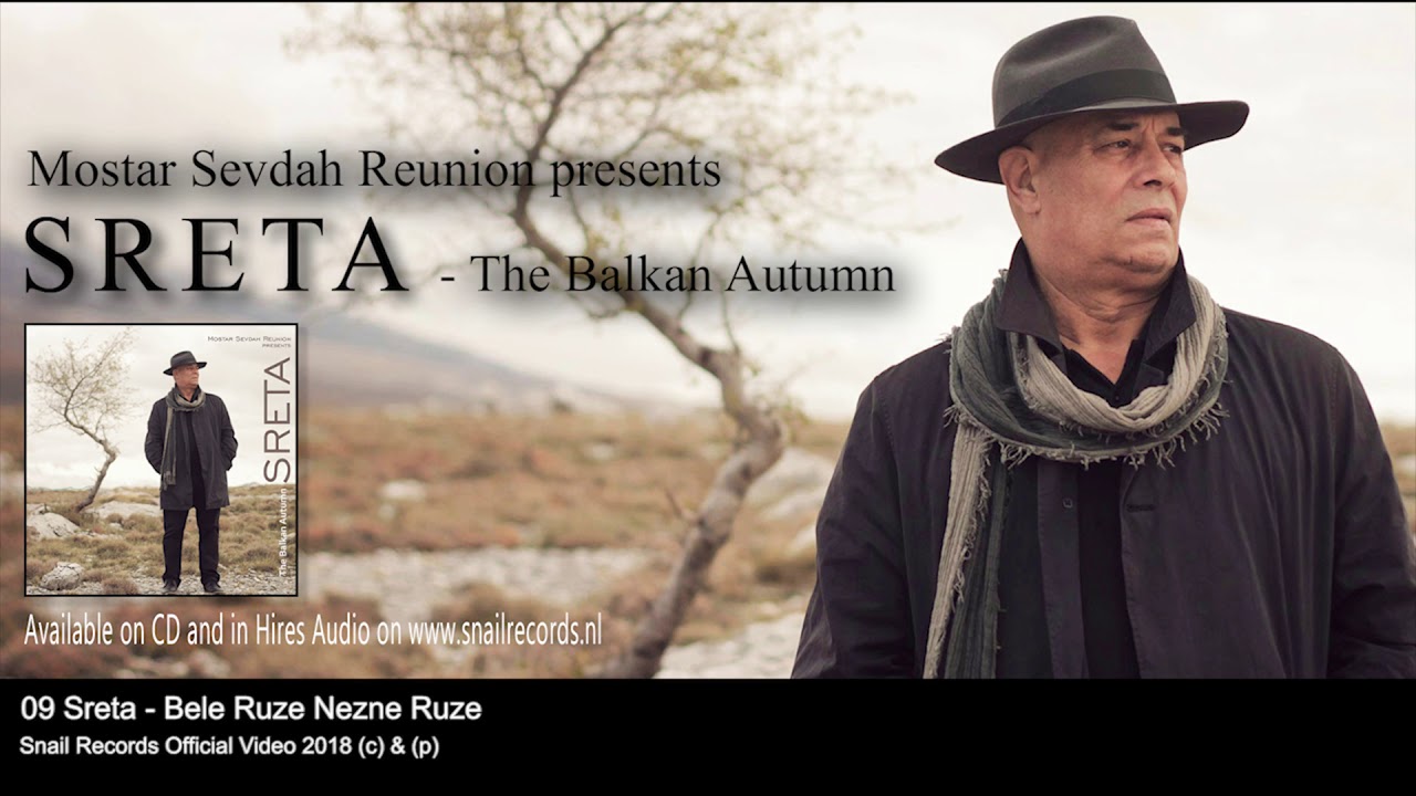 Mostar Sevdah Reunion present Sreta  - Bele Ruze Nezne Ruze