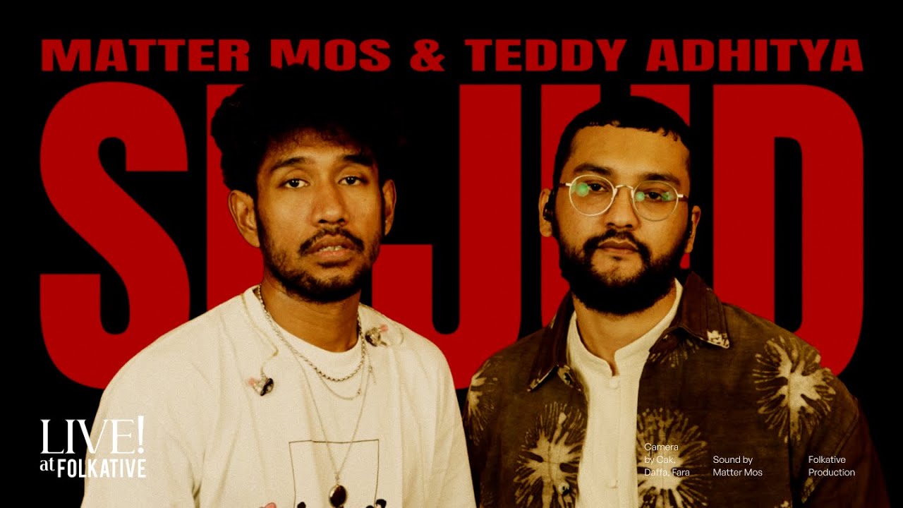 Sujud - Matter Mos & Teddy Adhitya | Live! At Folkative