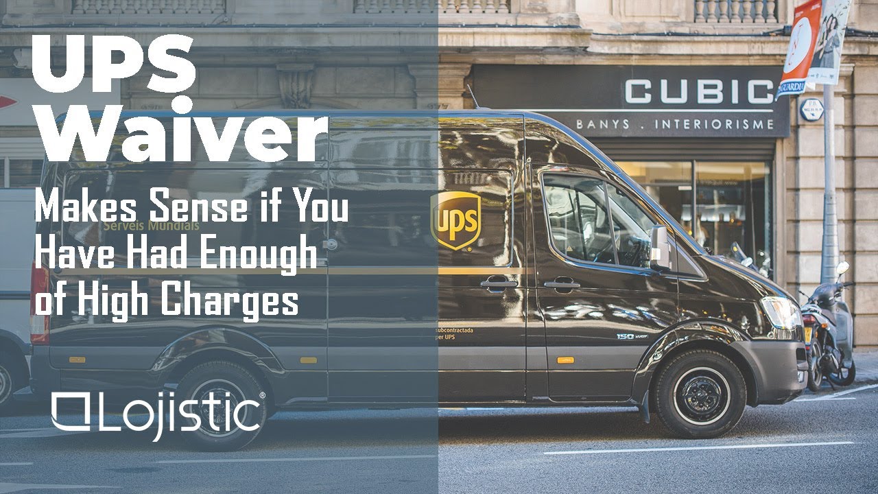 UPS Waiver Makes Sense if You Have Had Enough of High Charges