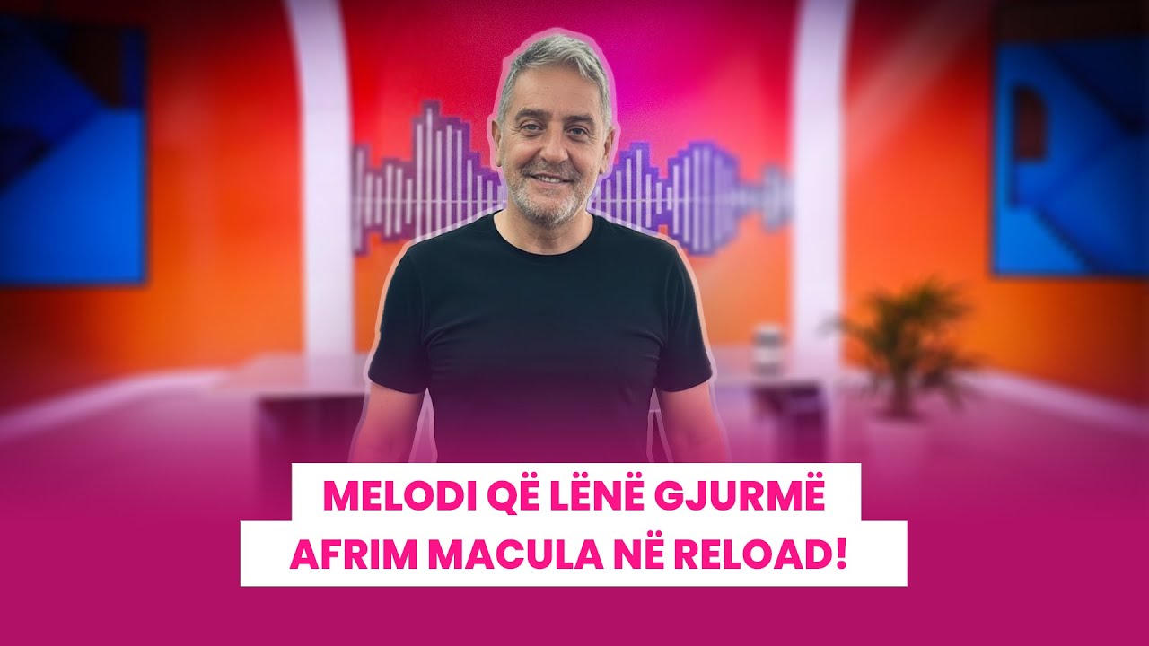 🔴 Melodi që Lënë Gjurmë/Afrim Macula në reload! - 02.02.2026