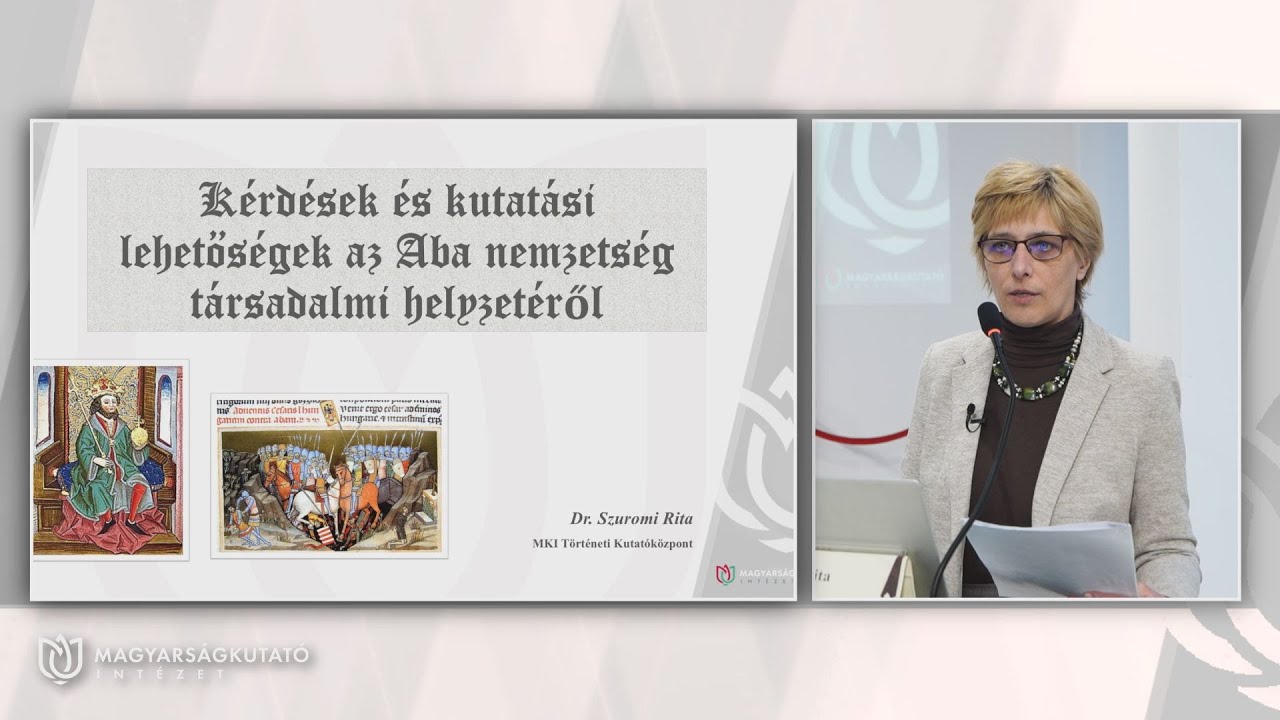 MKI | Abasár konferencia - Dr. Szuromi Rita: Kérdések és kutatási lehetőségek az Aba nemzetségről