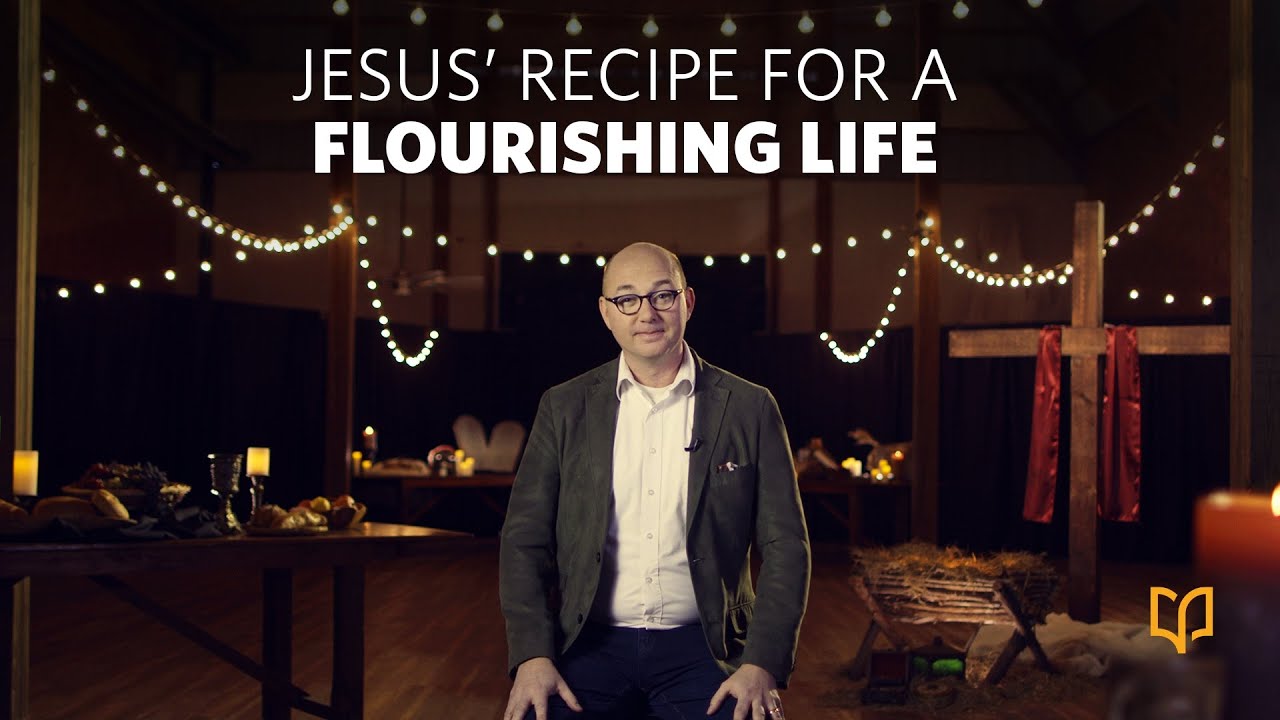 Jesus' Recipe For A Flourishing Life