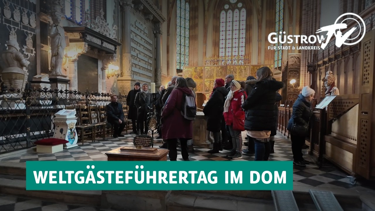 Weltgästeführertag im Güstrower Dom