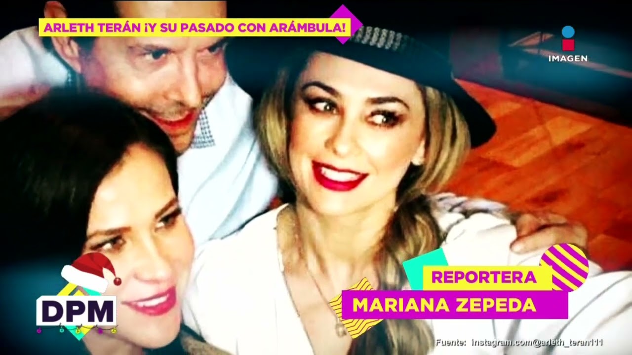 Aracely Arámbula y Arleth Terán se compartían todo ¿Hasta galanes? | De Primera Mano